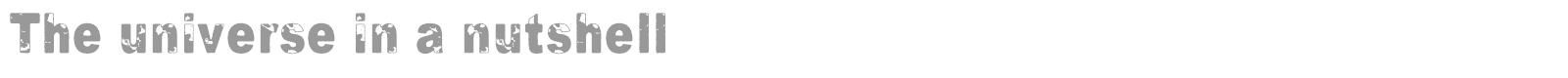 The Universe In A Nutshell font preview